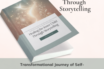 Healing the Inner Child Through Storytelling: An Empowering Ebook/Workbook for Emotional Growth and Resilience