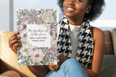 The Garden of Self-Love: The Science of Coloring Your Way Back to Yourself