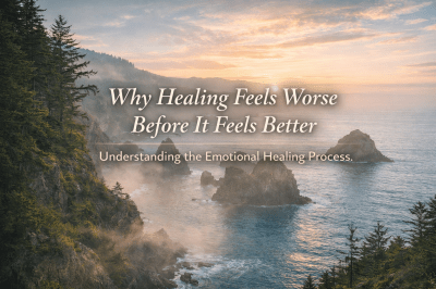 Why Healing Feels Worse Before It Feels Better